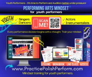 Performing Arts Mindset training for auditions and performances