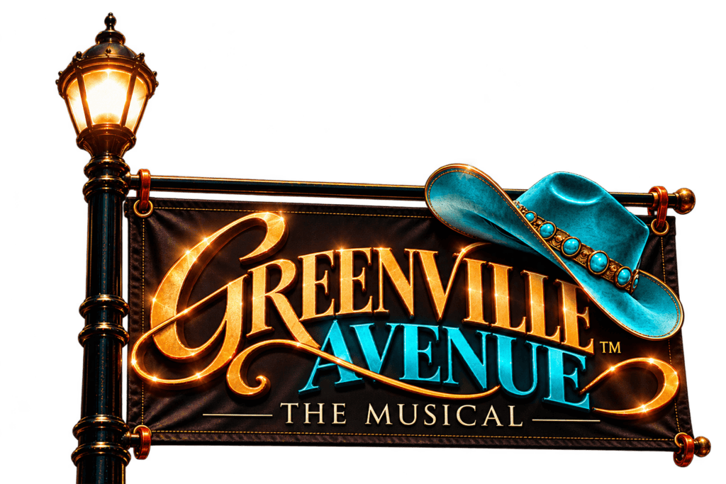 Greenville Avenue: The Musical sign with a turquoise cowboy hat